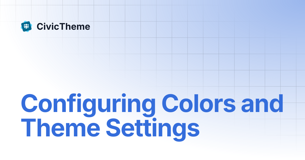 Configuring Colors and Theme Settings | CivicTheme